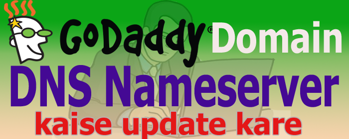godaddy domain ka DNS Nameserver kaise update kare ya kaise chenge karte he.